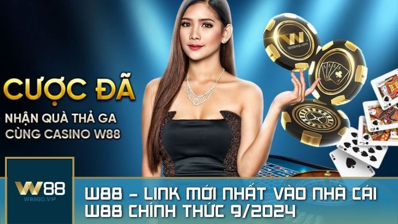 W88 - Khám Phá Thế Giới Cá Cược Đỉnh Cao Không Giới Hạn